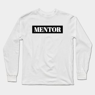 Mentor Long Sleeve T-Shirt